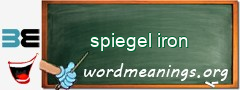 WordMeaning blackboard for spiegel iron